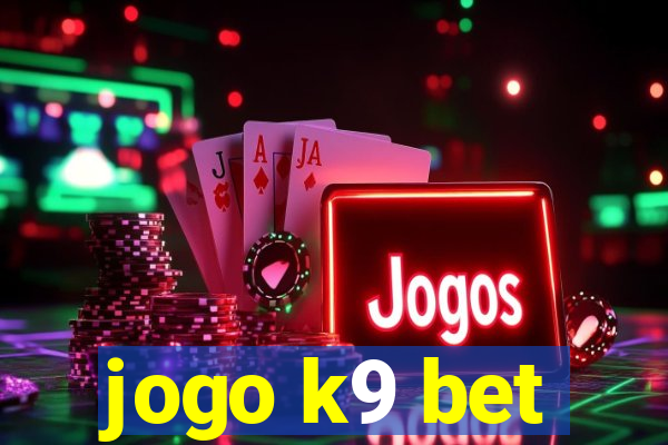 jogo k9 bet